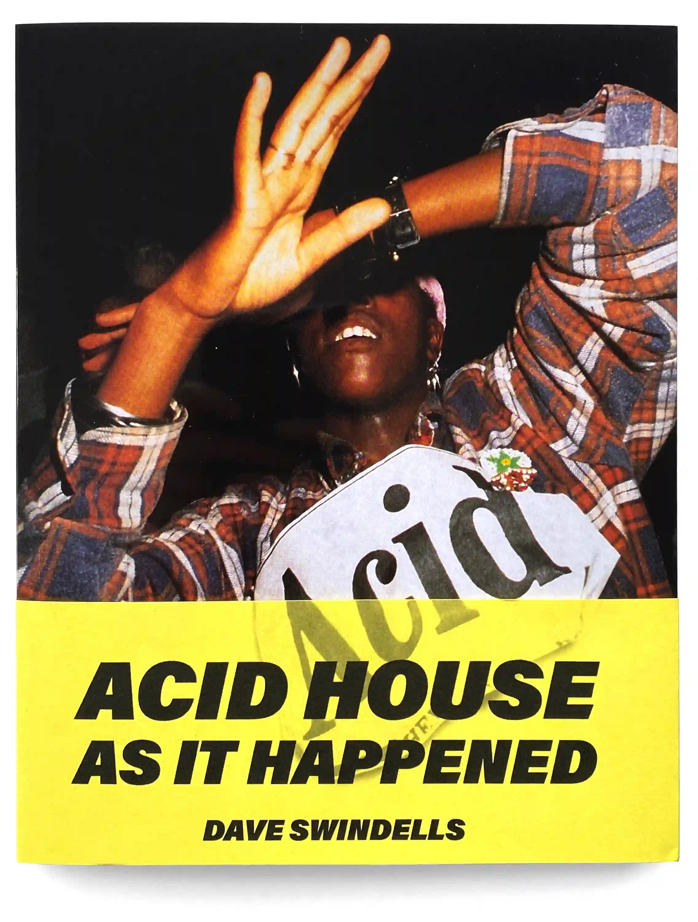 Idea Dave Swindells Acid House como sucedió Reedición Libro
