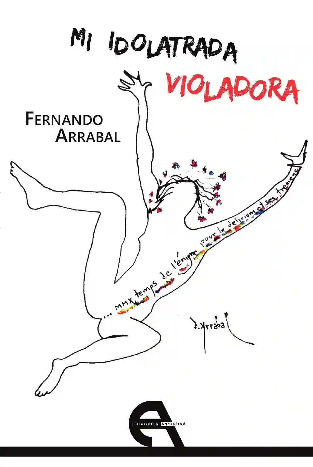 Mi Idolatrada Violadora - Fernando Arrabal