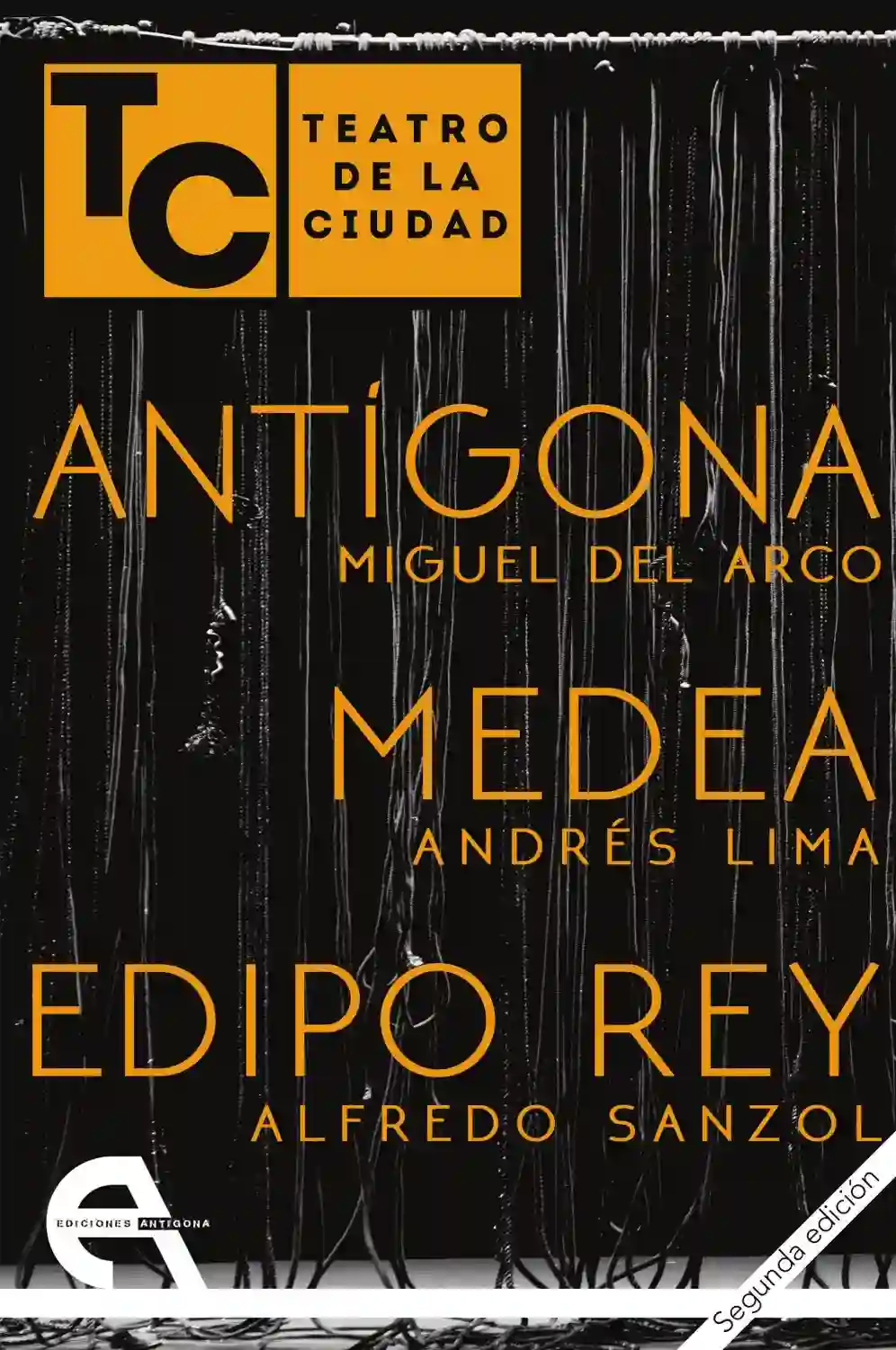 Antígona / Medea / Edipo Rey - Teatro de la Ciudad