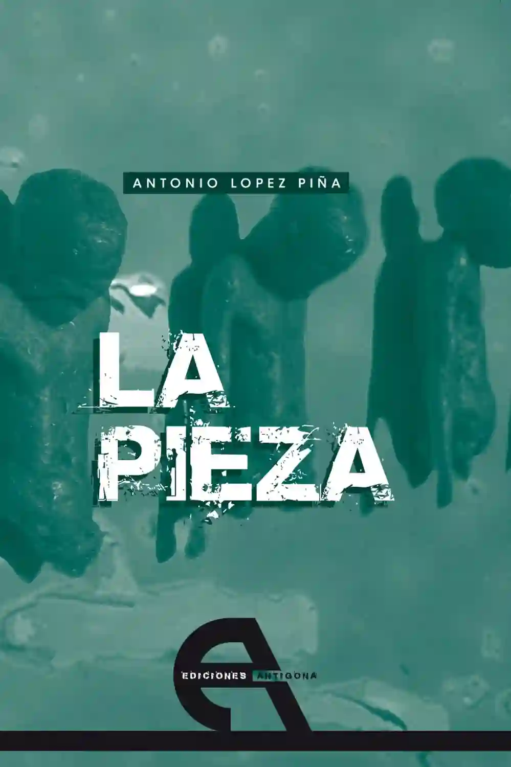 La Pieza - Antonio López Piña