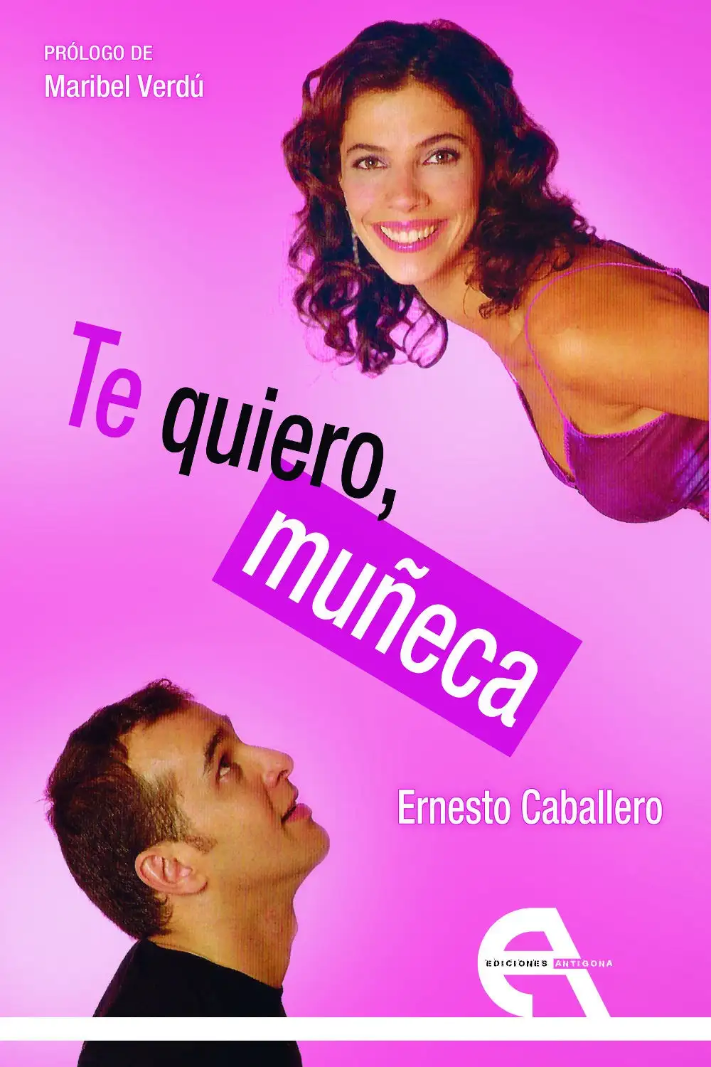 Te Quiero, Muñeca - Ernesto Caballero