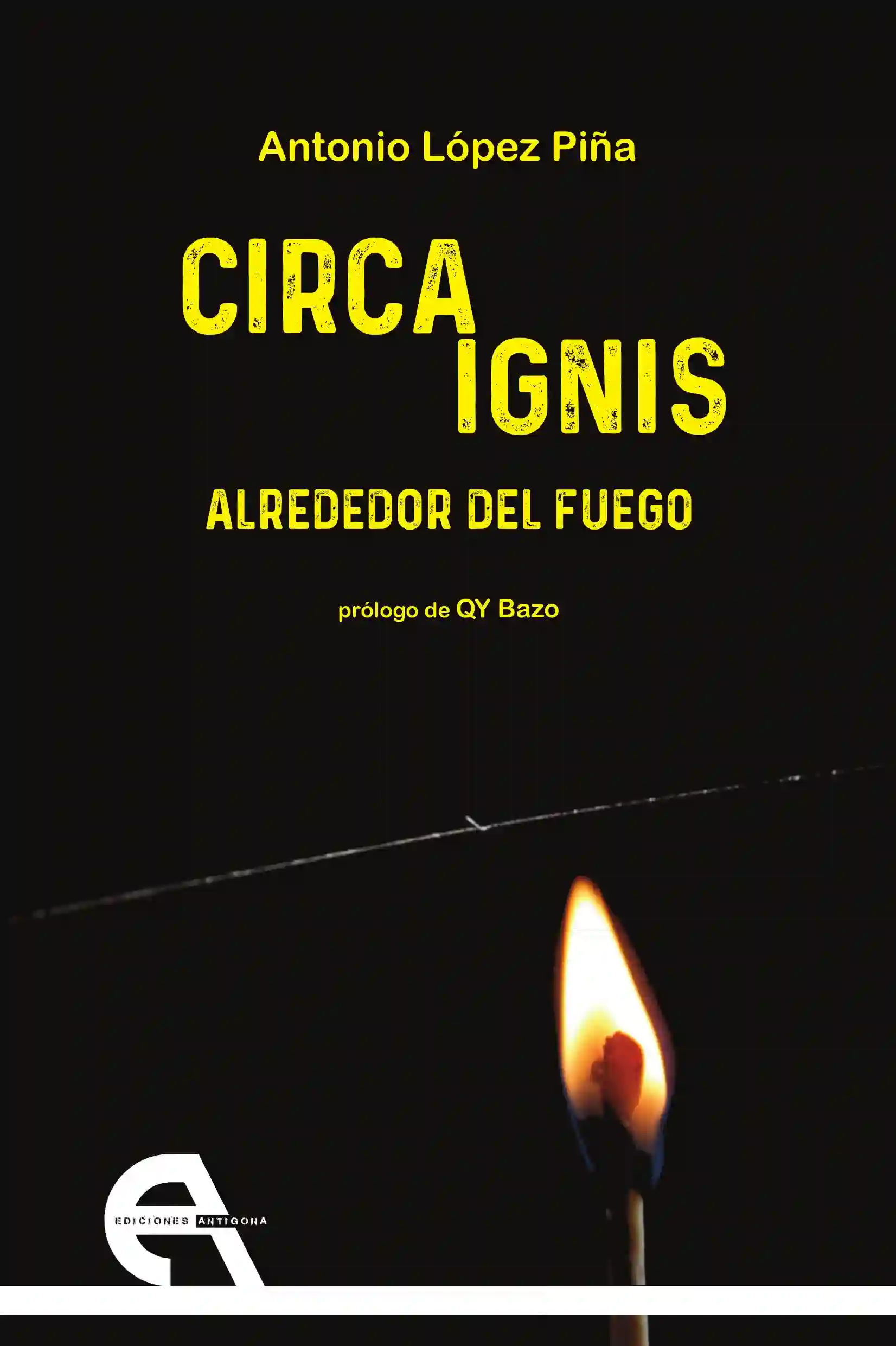 Circa Ignis - Antonio López Piña