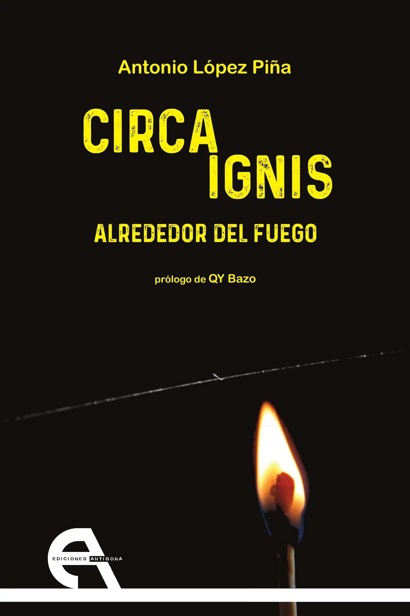 Circa Ignis - Antonio López Piña
