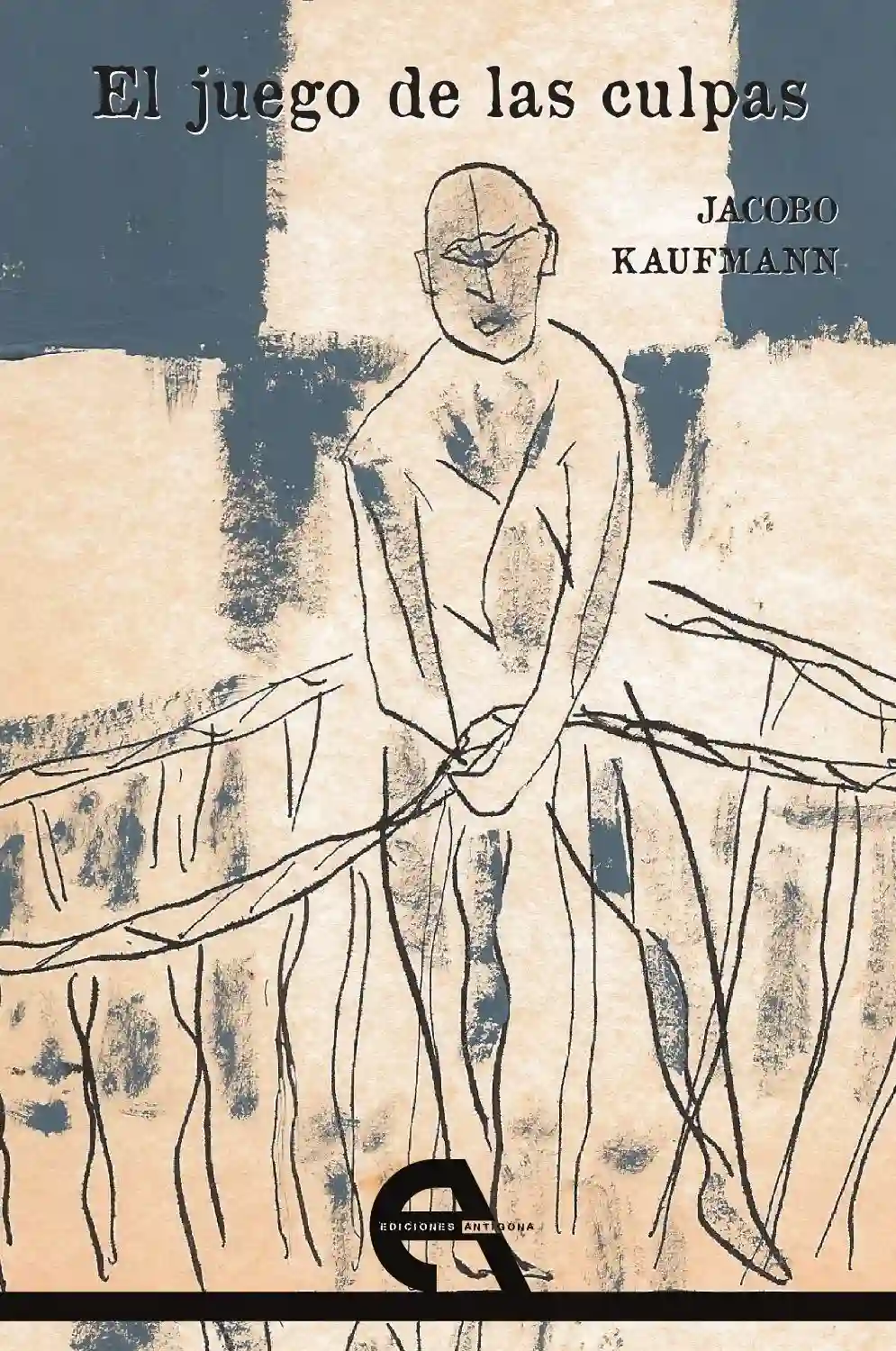 El Juego de Las Culpas - Jacobo Kaufmann