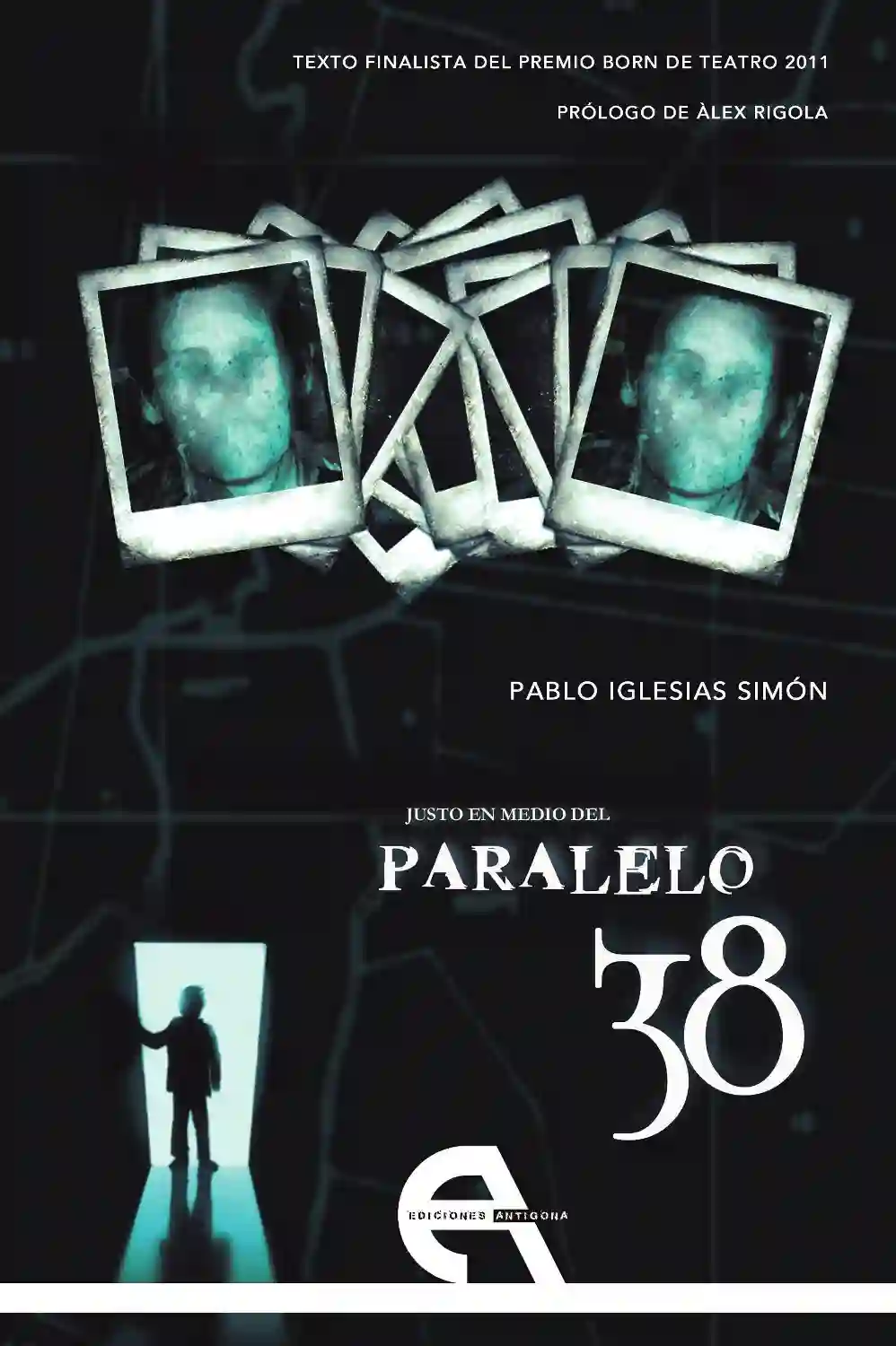 Justo en Medio del Paralelo 38 - Pablo Iglesias Simón
