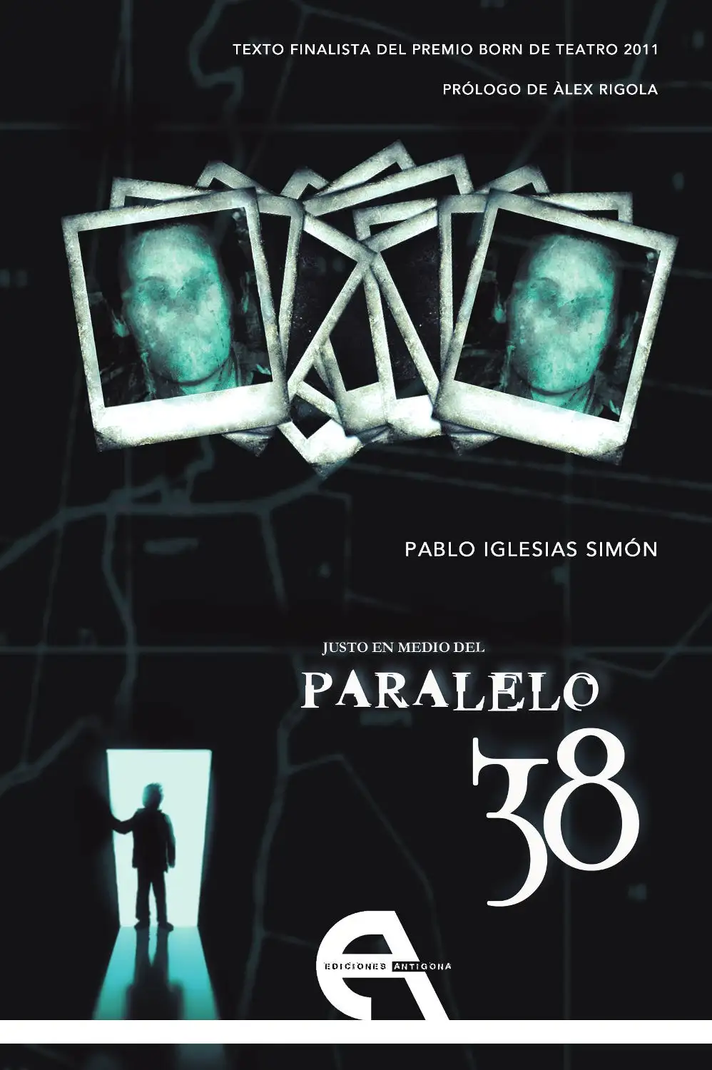 Justo en Medio del Paralelo 38 - Pablo Iglesias Simón