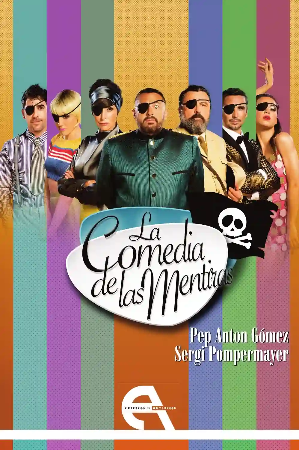 La Comedia de Las Mentiras - Pep Anton Gómez y Sergi Pompermayer