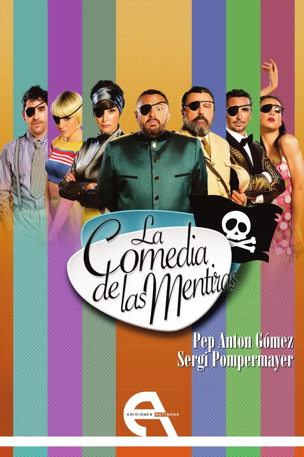 La Comedia de Las Mentiras - Pep Anton Gómez y Sergi Pompermayer