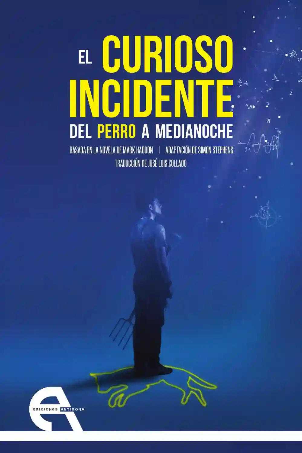 El Curioso Incidente del Perro A Medianoche - Simon Stephens