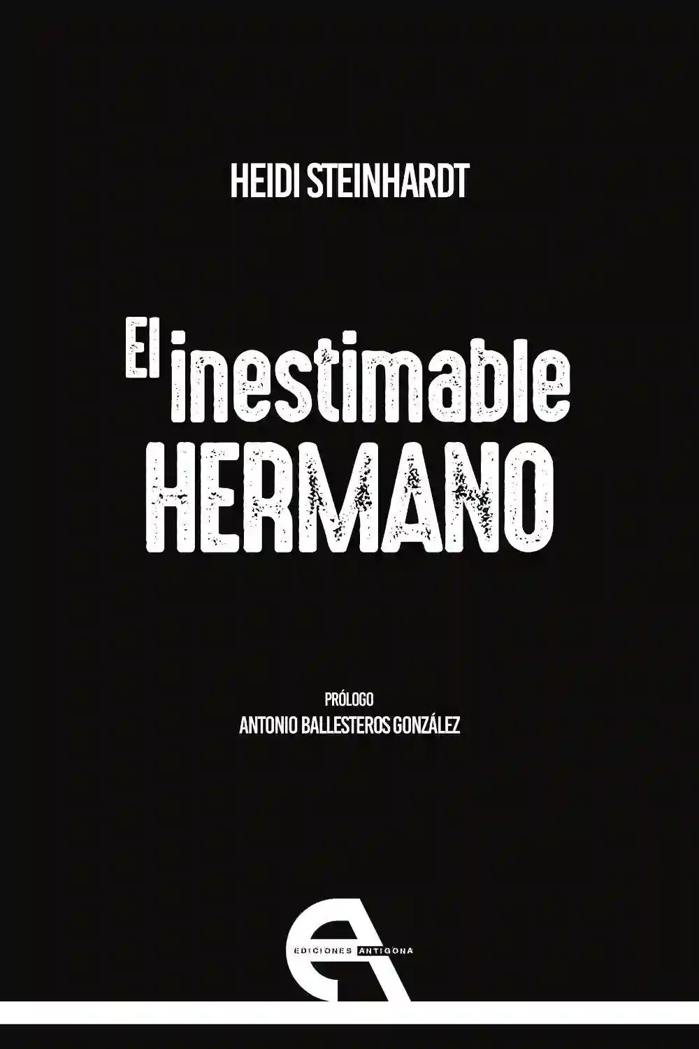 El inestimable Hermano - Heidi Steinhardt