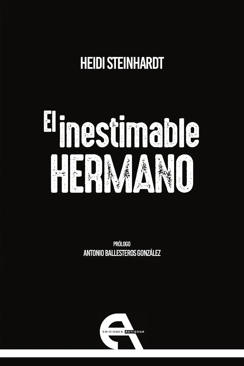 El inestimable Hermano - Heidi Steinhardt