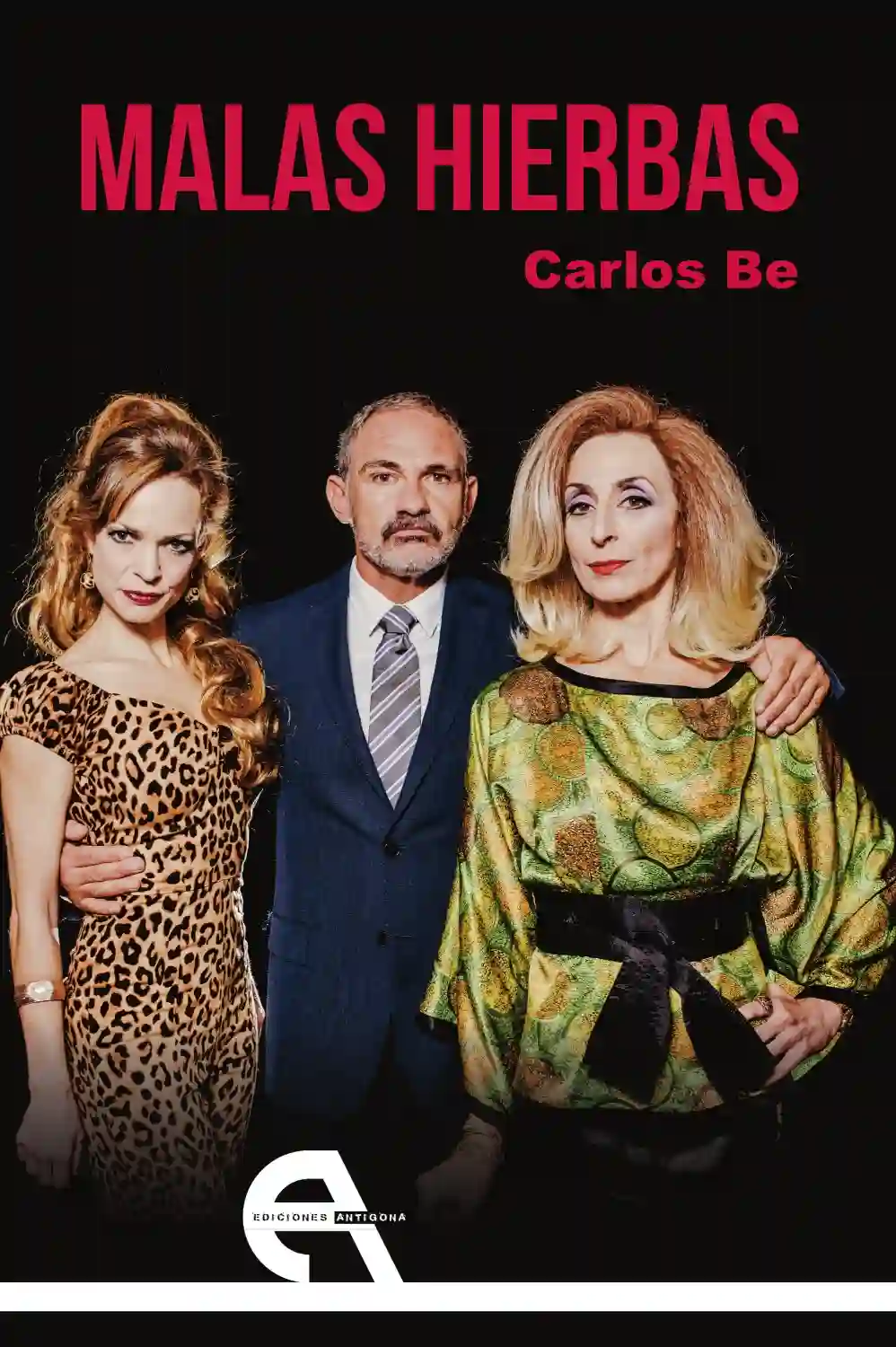 Malas Hierbas - Carlos Be