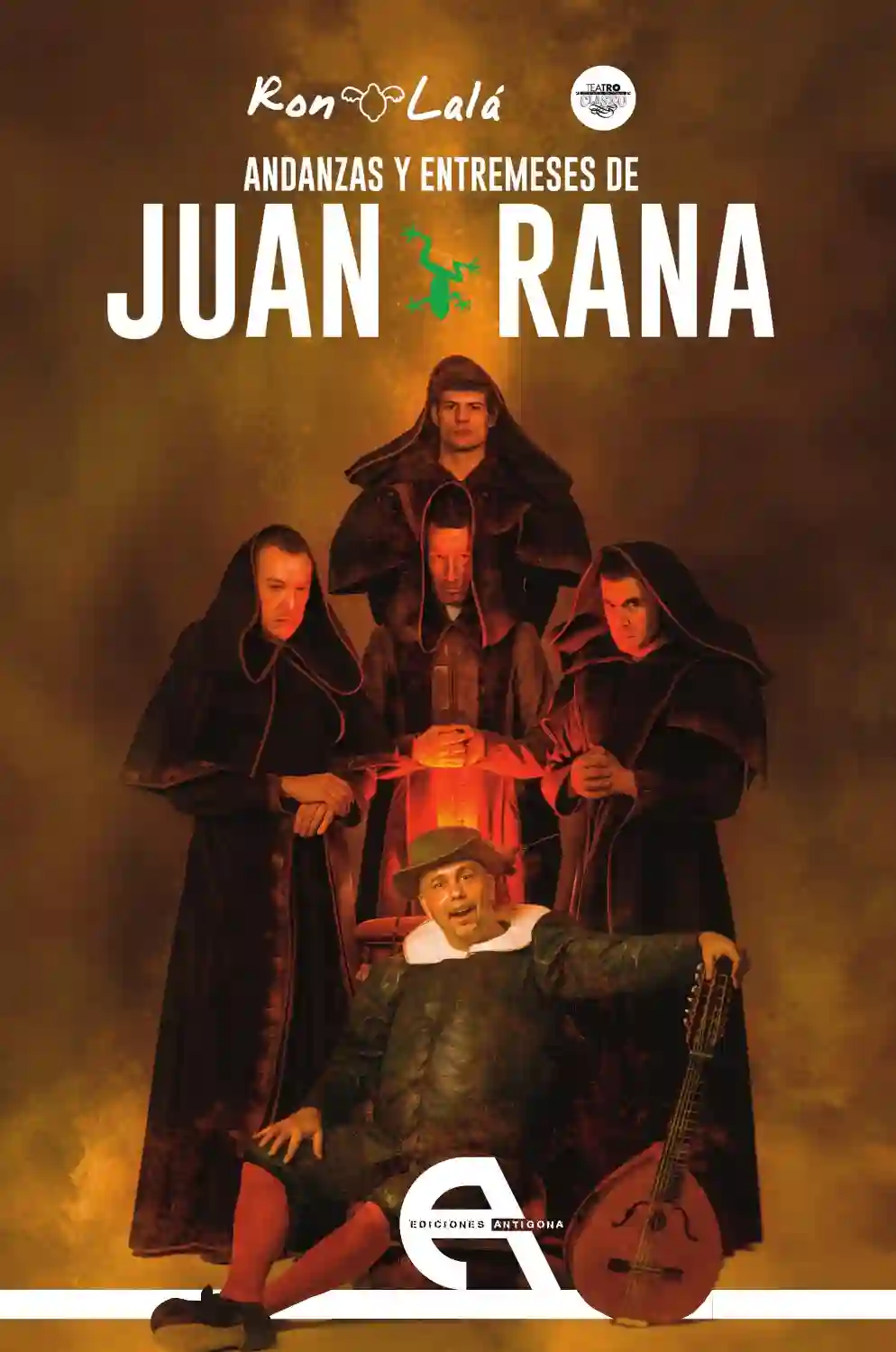 Entremas de Andanza Y Entremas de Juan Rana - Ron Lalá