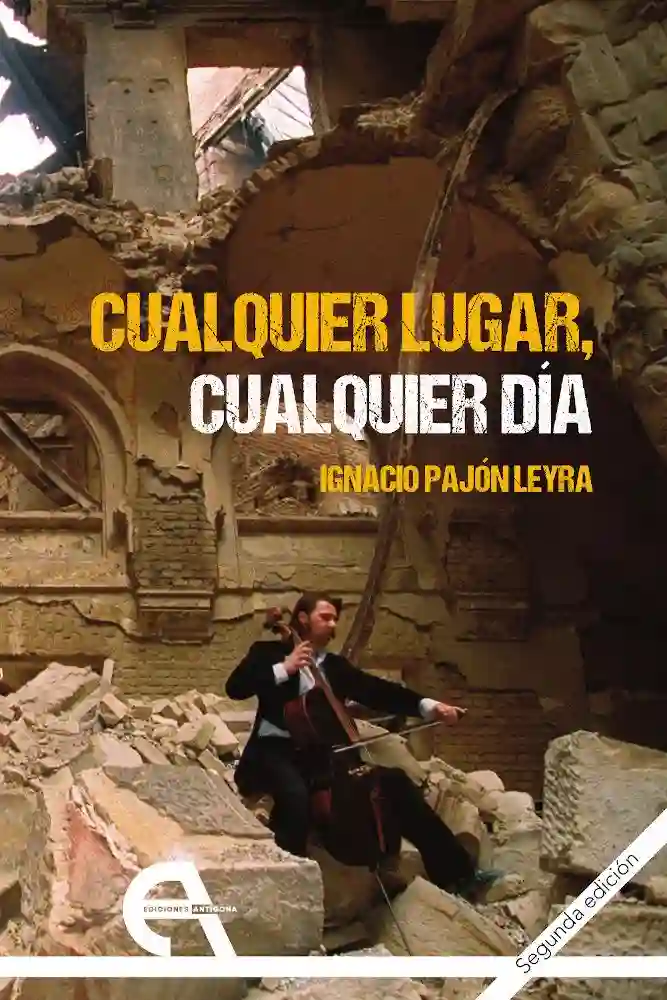 Cualquier Lugar, Cualquier Día - Ignacio Pajón Leyra