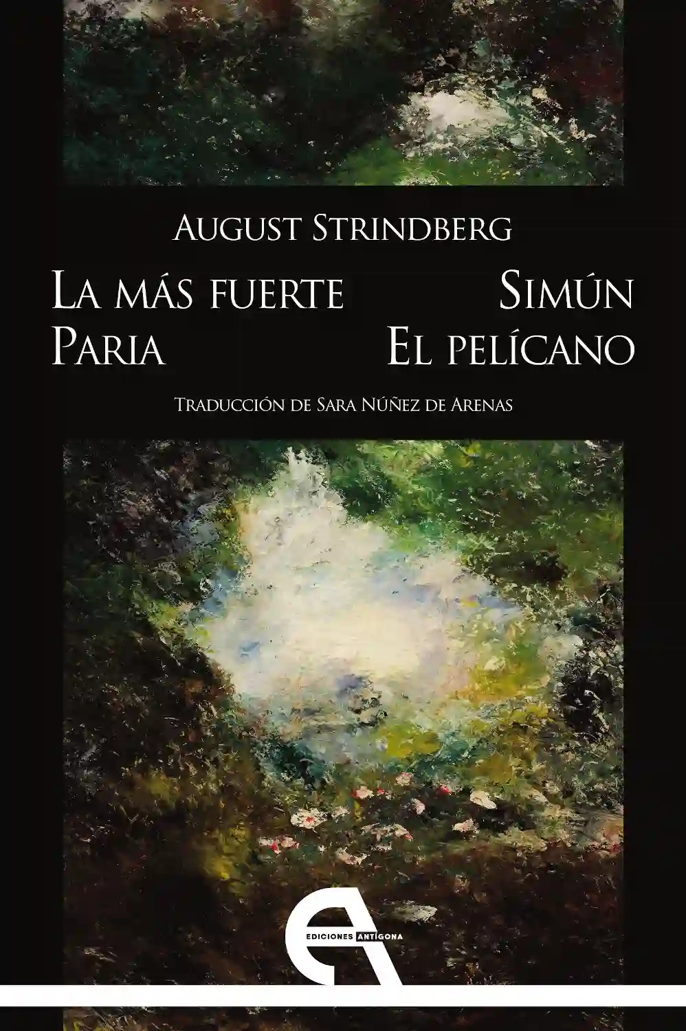 La Más Fuerte / Paria / Simún / El Pelícano - August Strindberg