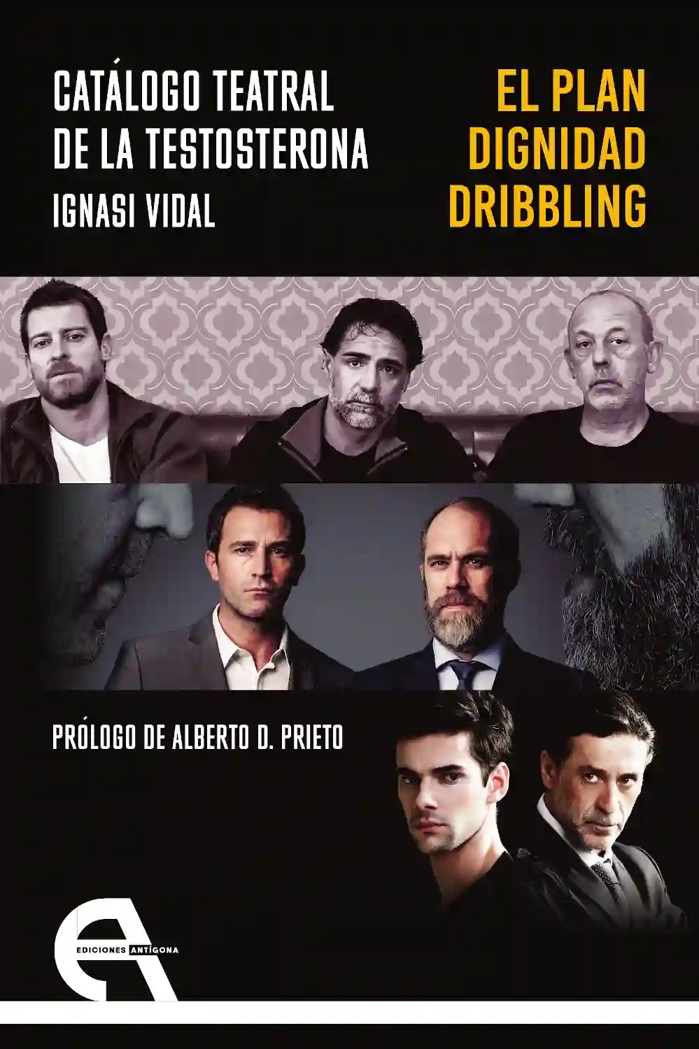 Catálogo Teatral de la Testosterona (El Plan, Dignidad, Dribbling) - Ignasi Vidal