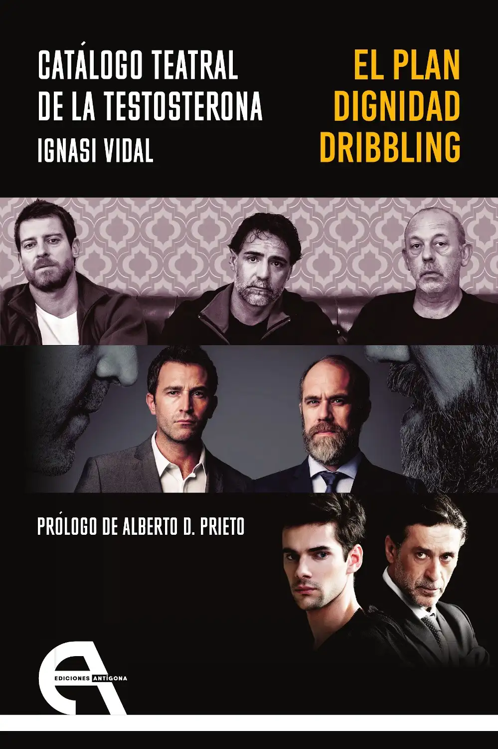 Catálogo Teatral de la Testosterona (El Plan, Dignidad, Dribbling) - Ignasi Vidal