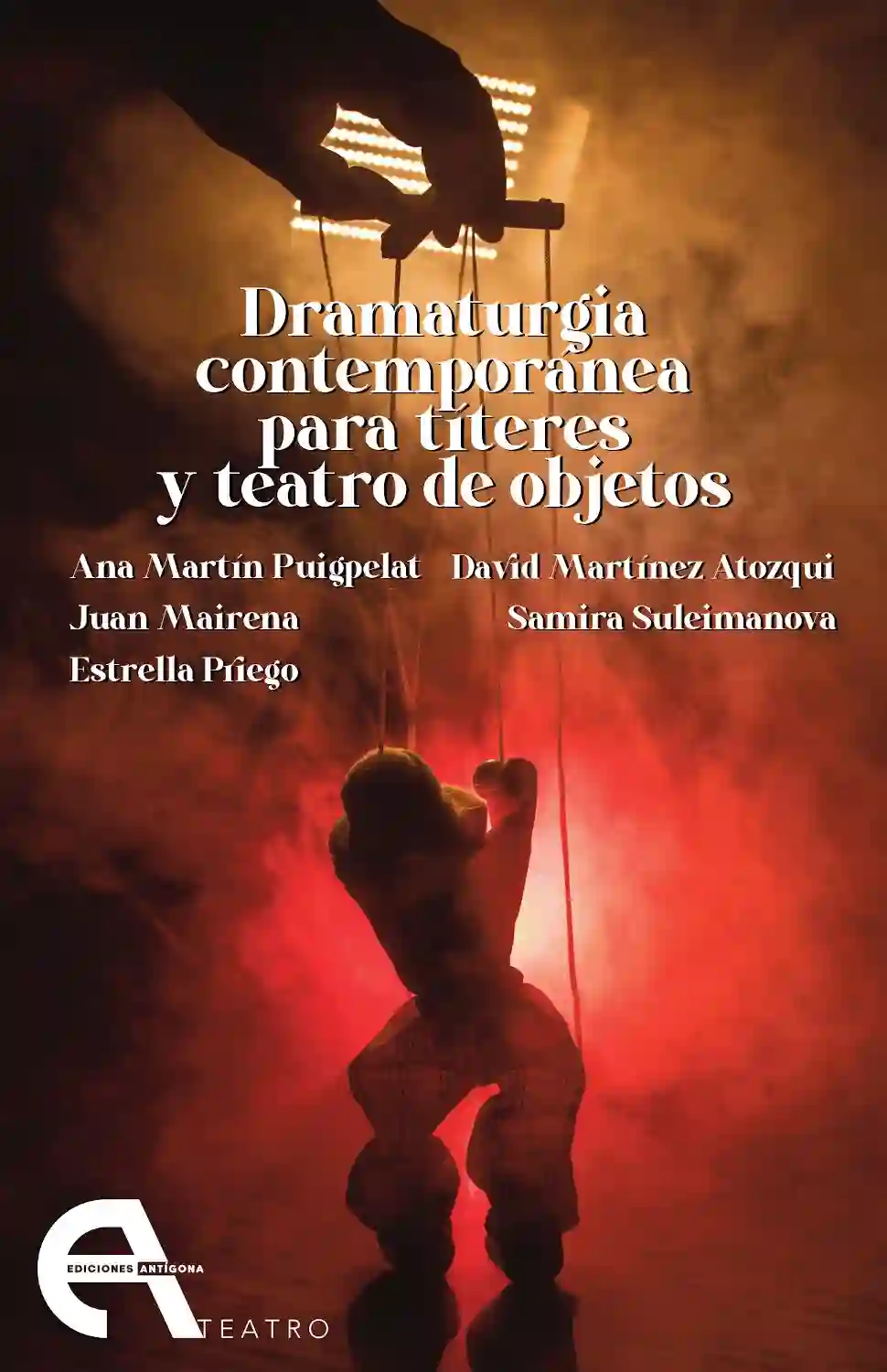 Dramaturgia contemporánea para tímteres y teatro de objetos - varios autores
