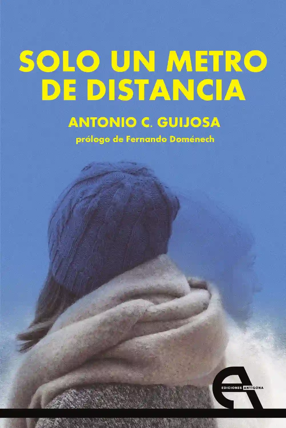 Solo un metro de distancia - Antonio C. Guijosa