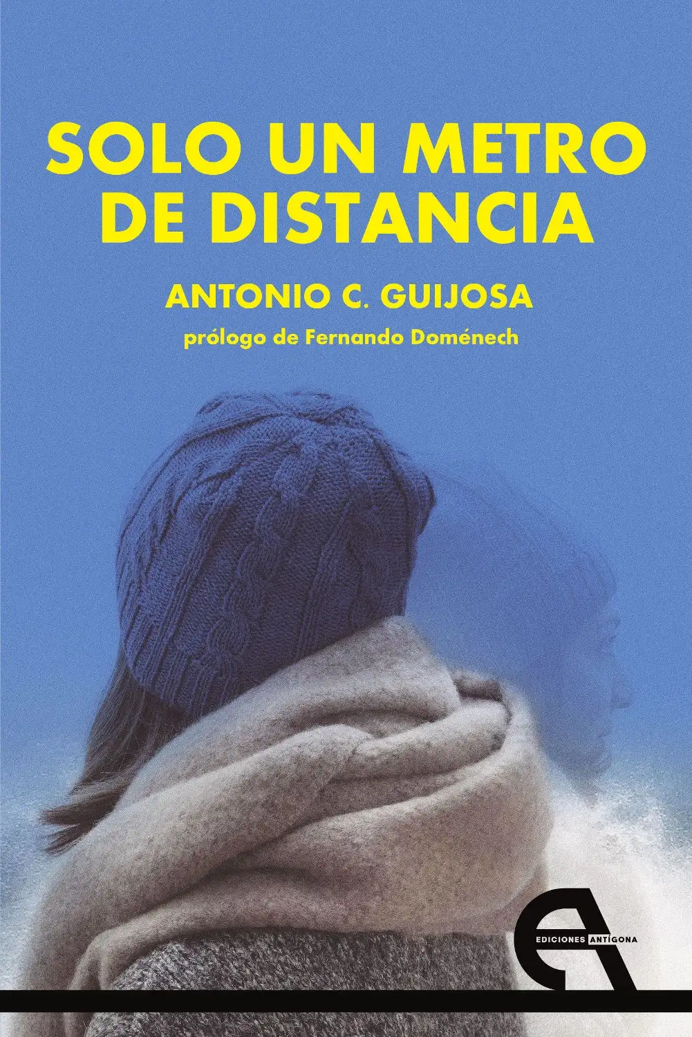Solo un metro de distancia - Antonio C. Guijosa