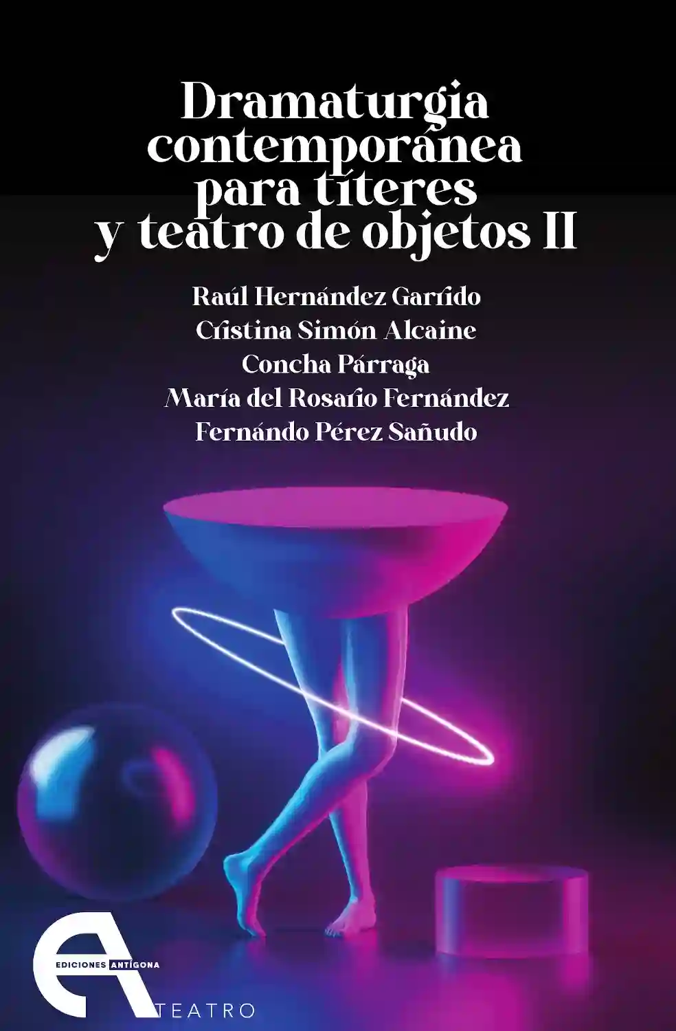 Dramaturgia contemporánea para tímteres y teatro de objetos ii - varios autores