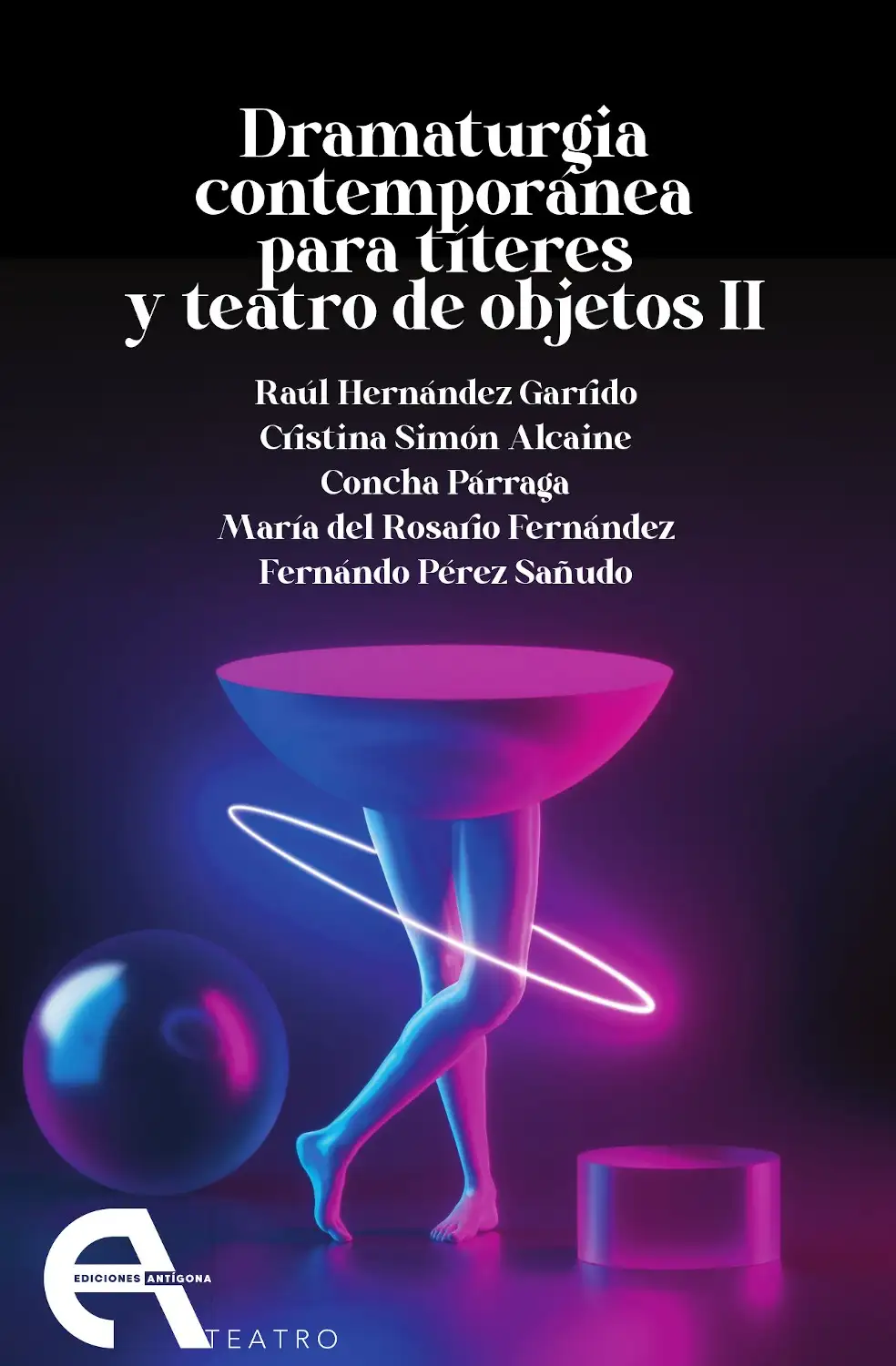 Dramaturgia contemporánea para tímteres y teatro de objetos ii - varios autores
