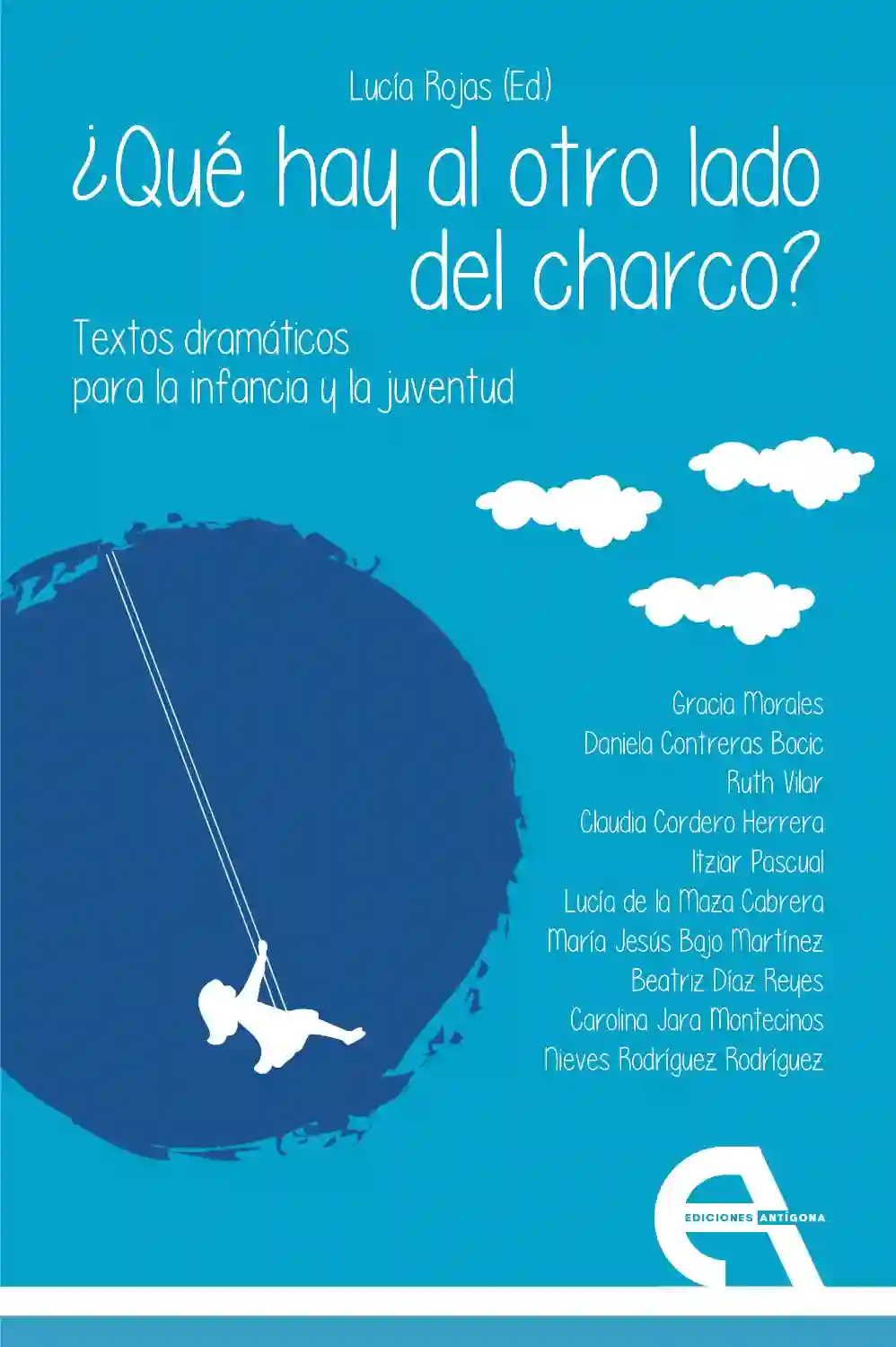 ¿Qé Hay al Otro Lado del Charco? Textos Dramábtica para la Infancia y La Juventud - Varias Autoras