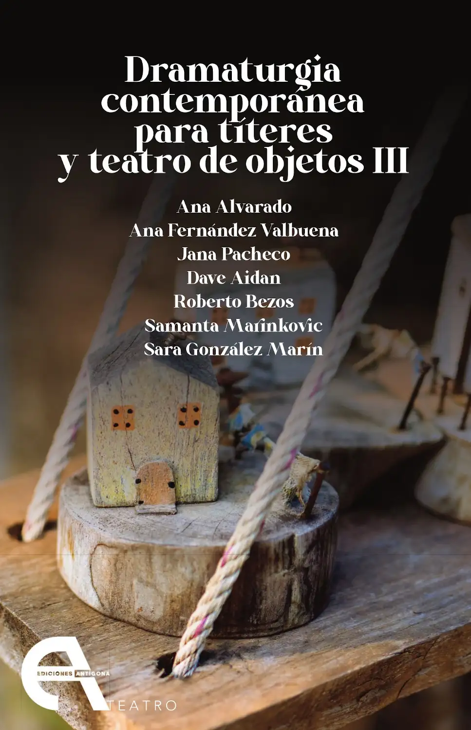 Dramaturgia contemporánea para tímteres y teatro de objetos iii - varios autores