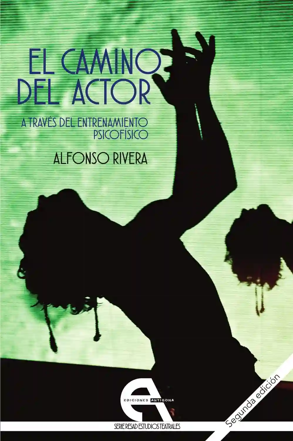 El Camino del Actor - Alfonso Rivera