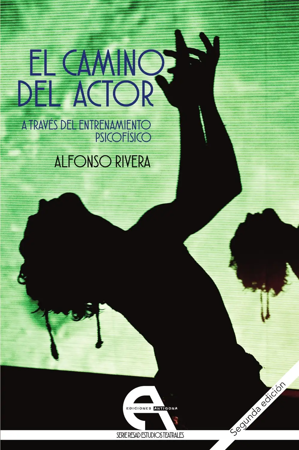 El Camino del Actor - Alfonso Rivera