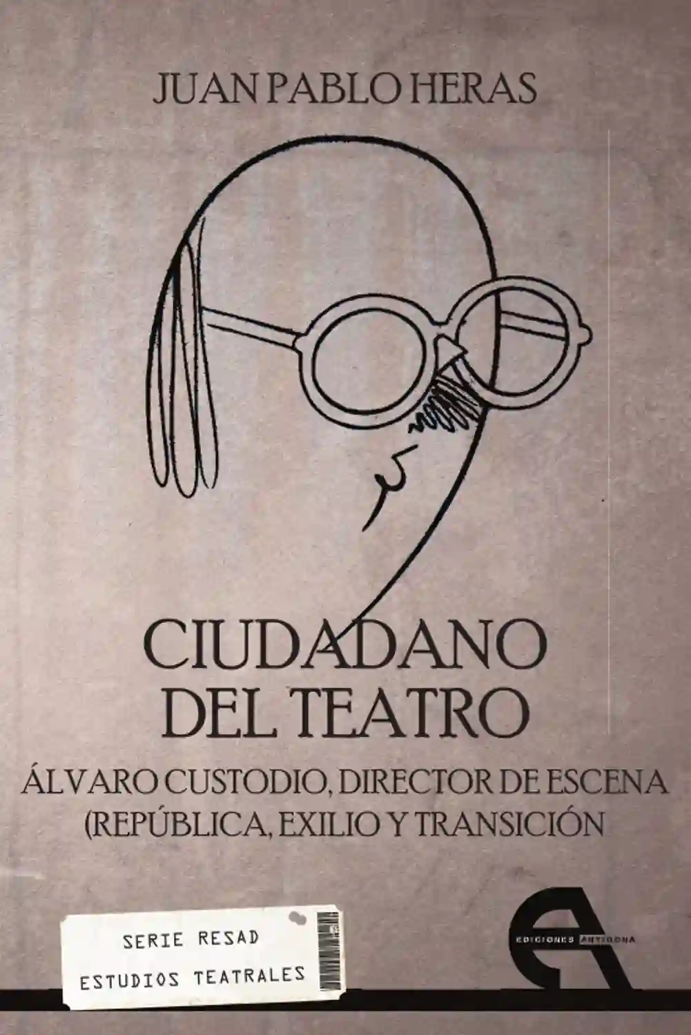 Ciudadano del Teatro - Juan Pablo Heras