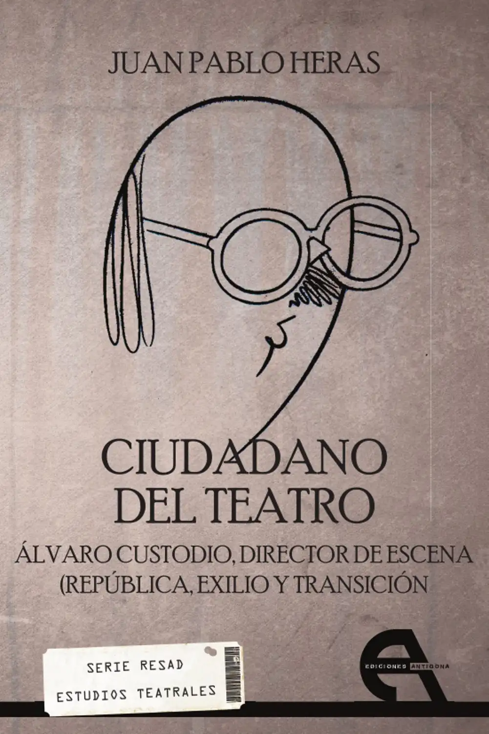 Ciudadano del Teatro - Juan Pablo Heras