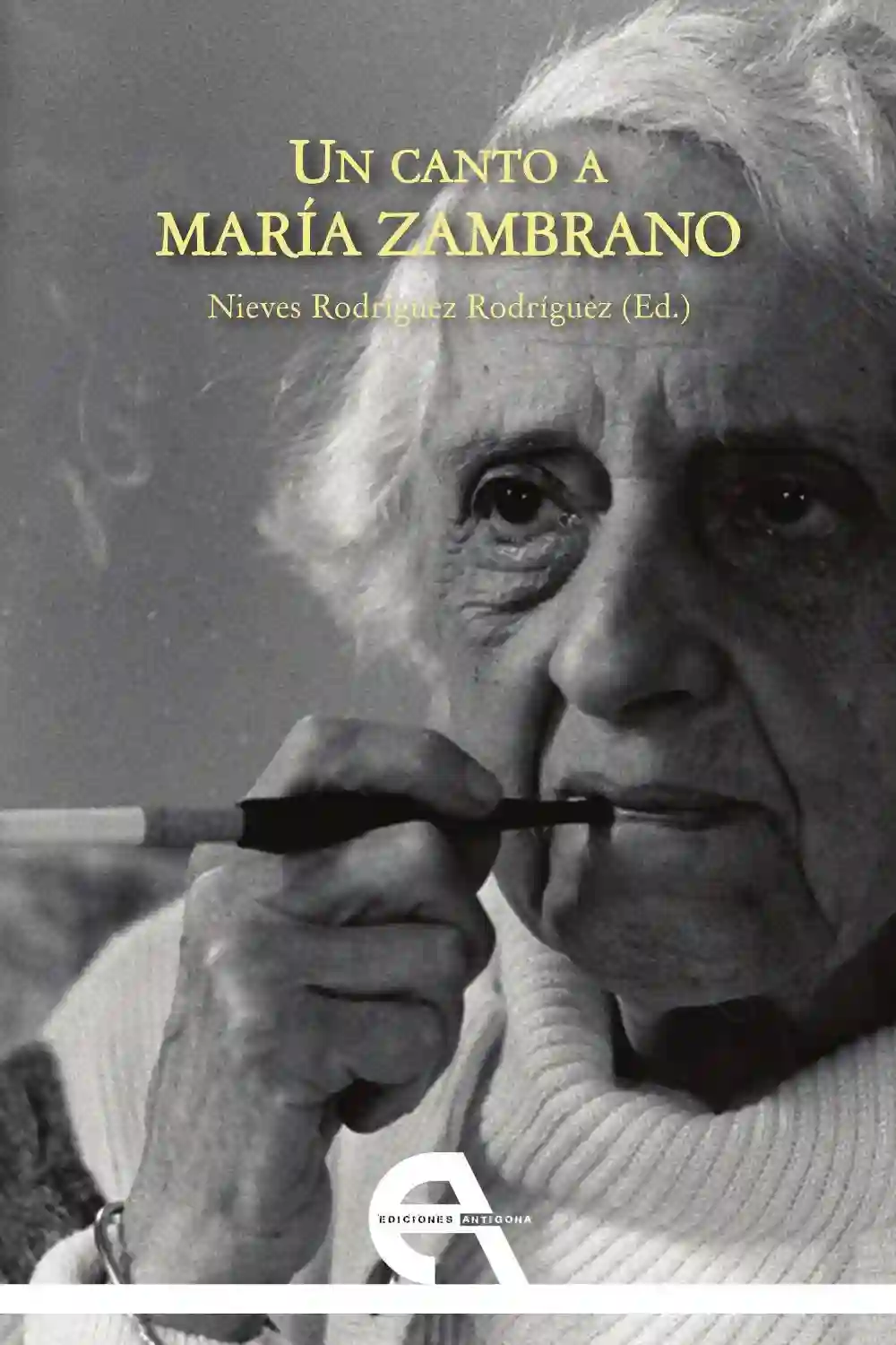 Un Canto A María Zambrano - Nieves Rodríguez Rodríguez (ed.)