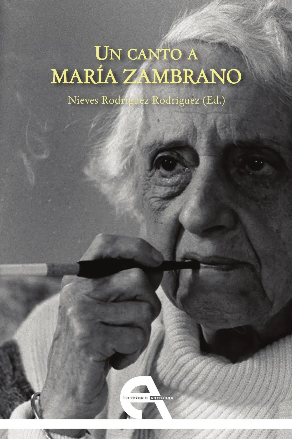 Un Canto A María Zambrano - Nieves Rodríguez Rodríguez (ed.)