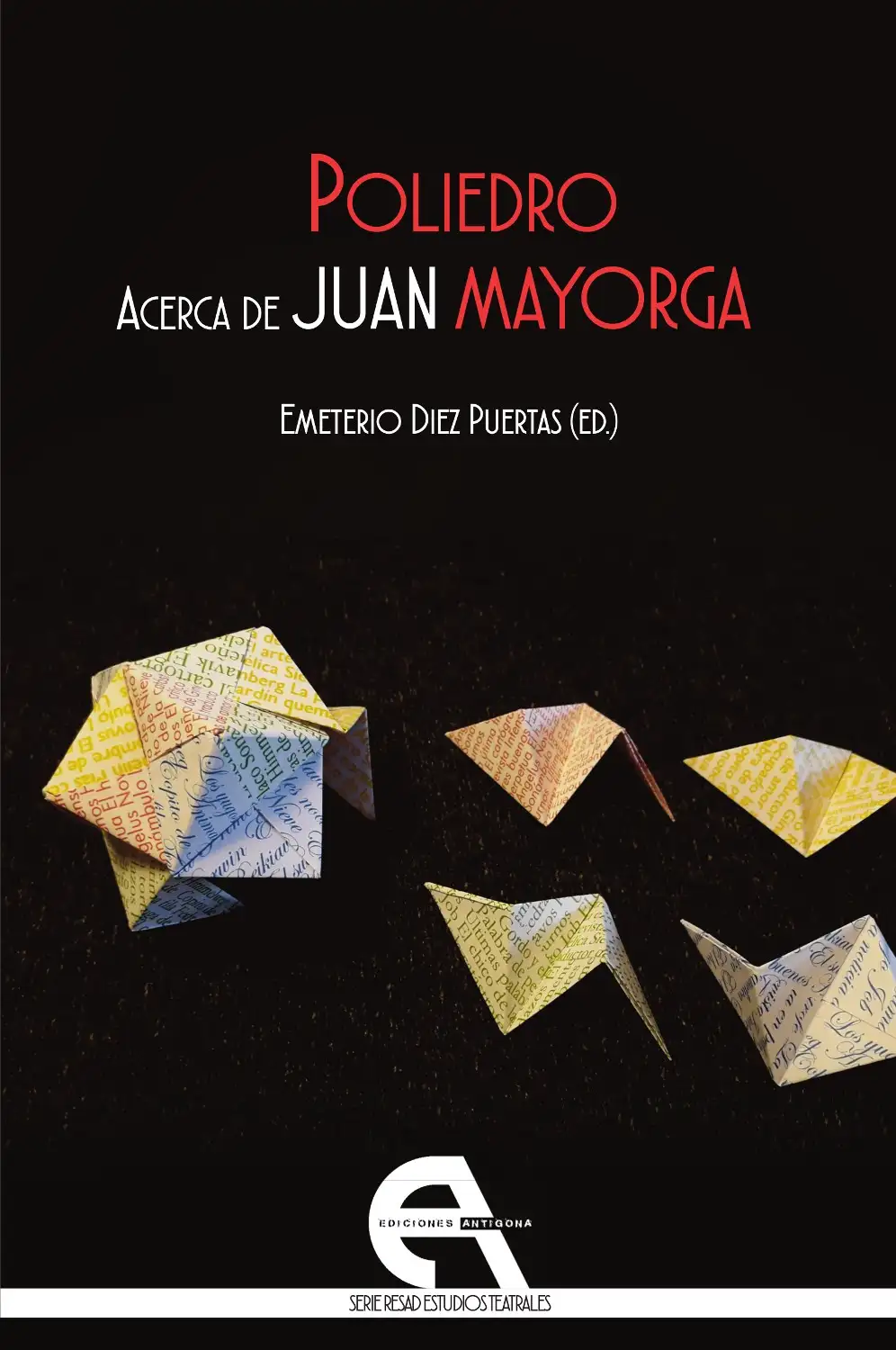Poliedro. Acerca de Juan Mayorga - Emeterio Diez Puertas (ed.)