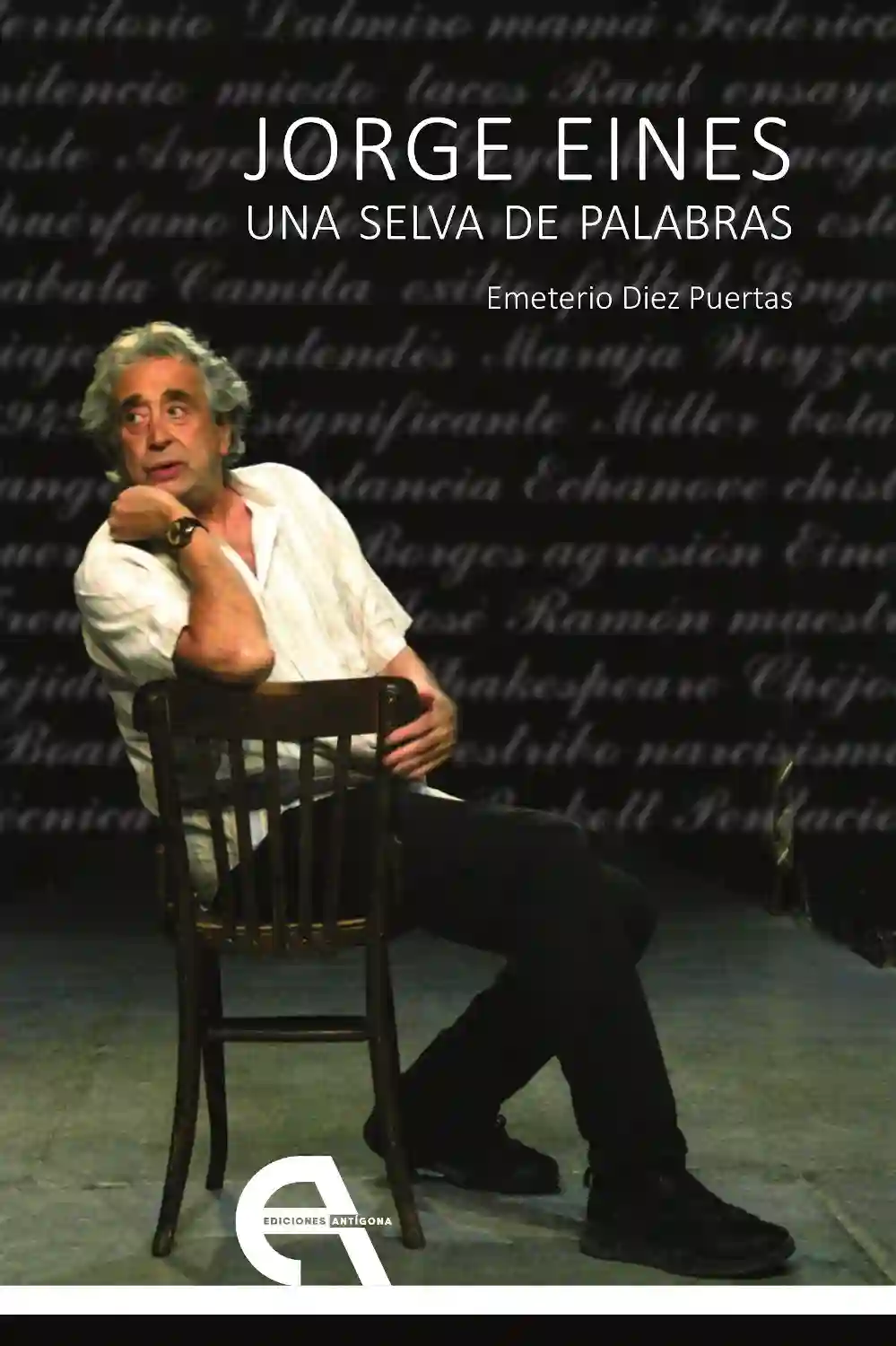 Jorge Eines. Una Selva de Palabras - Emeterio Diez Puertas