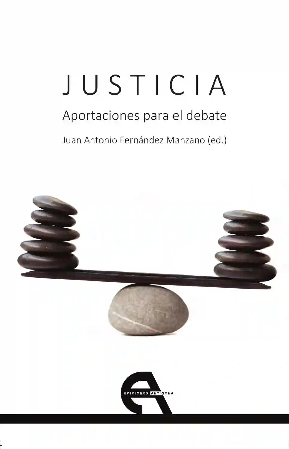 Justicia. APORTAMENTAS PAR EL Debate - Juan Antonio Fernández Manzano (ed.)