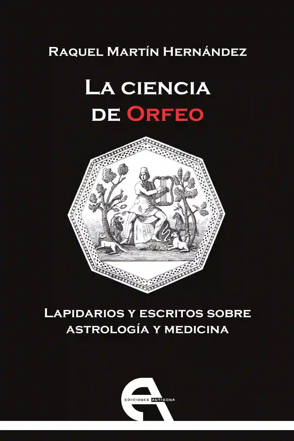 La Ciencia de Orfeo - Raquel Martín Hernández