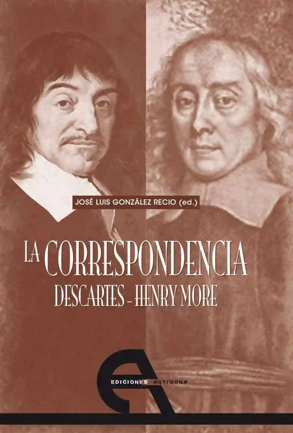 La correspondencia Descartes -Henry More - José Luis González Recio (ed.)