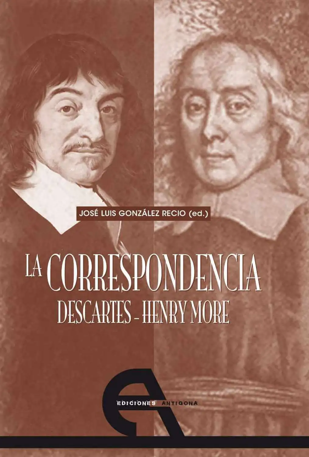 La correspondencia Descartes -Henry More - José Luis González Recio (ed.)