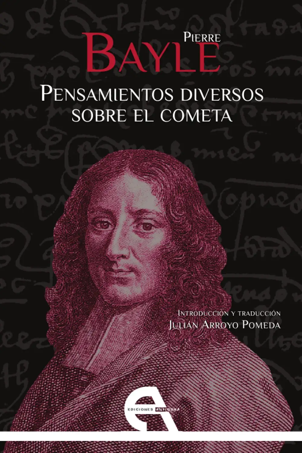 Pensamientos Diversos Sobre El Cometa - Pierre Bayle