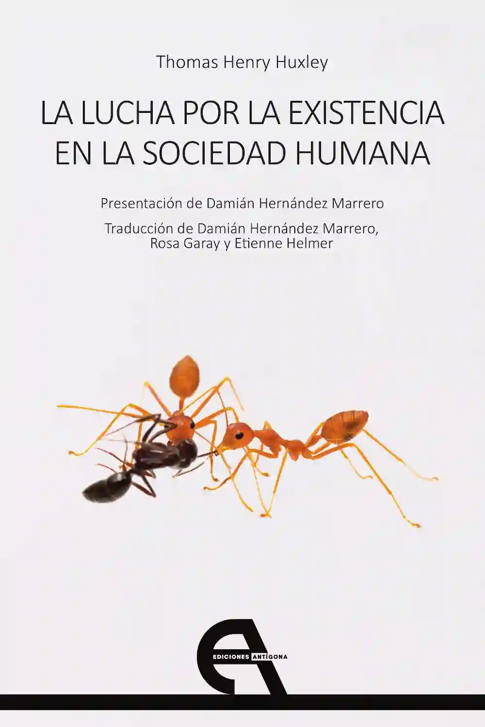 La Lucha por la Existencia en la Sociedad Humana - Thomas Henry Huxley