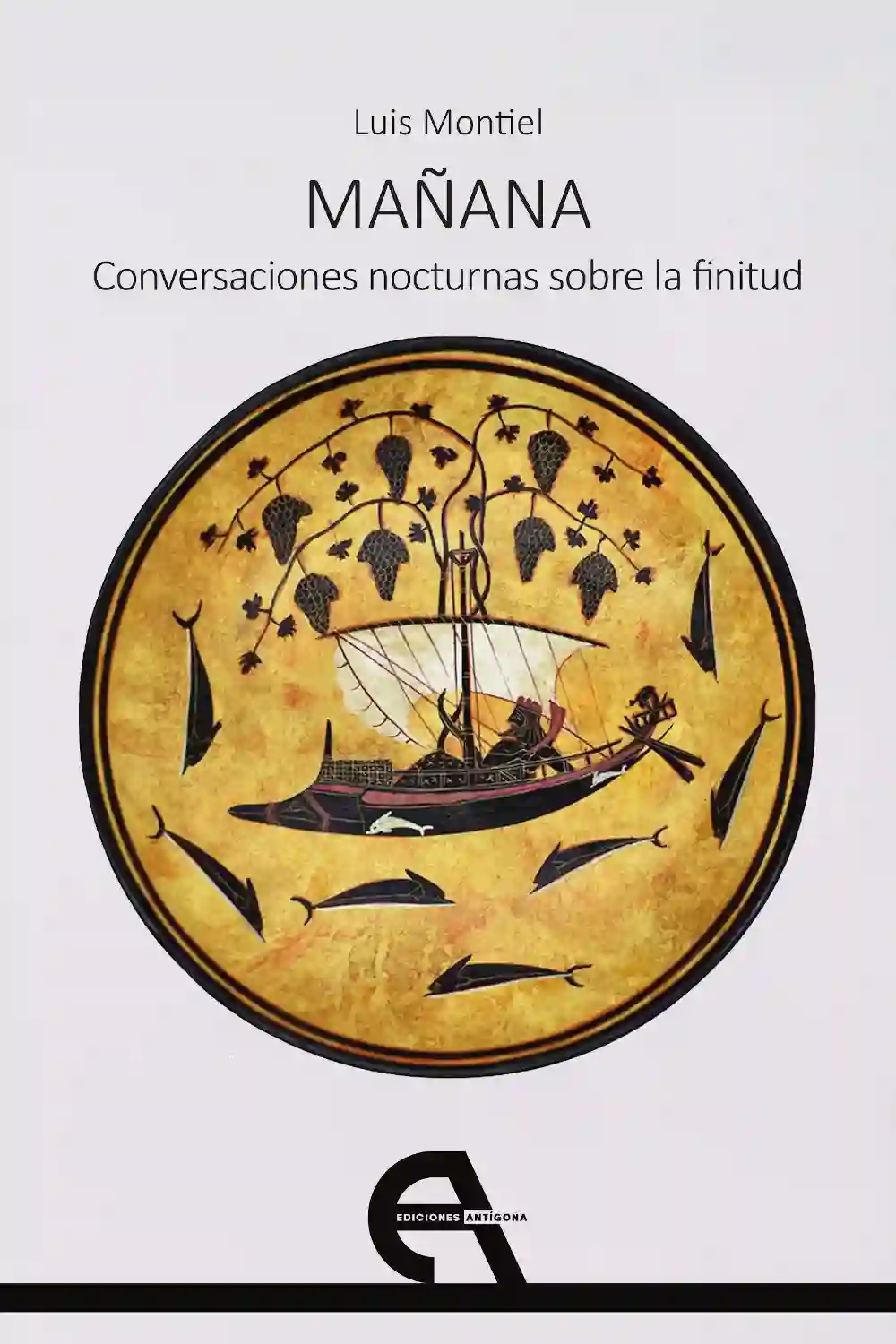 Mañana. Conversaciones Nocturnas Sobre La Finitud - Luis Montiel