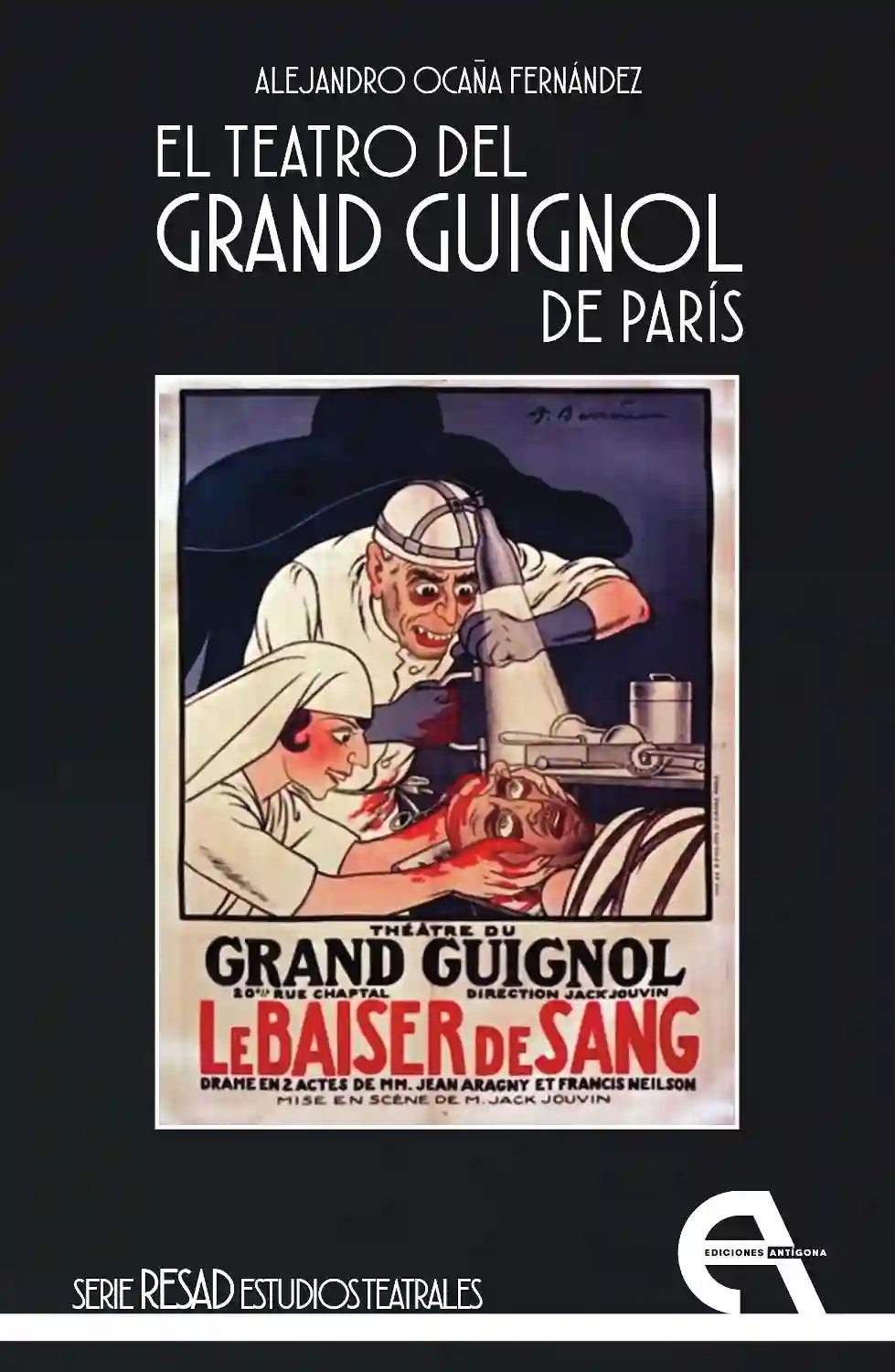 El Teatro del Grand Guignol de París - Alejandro Ocaña