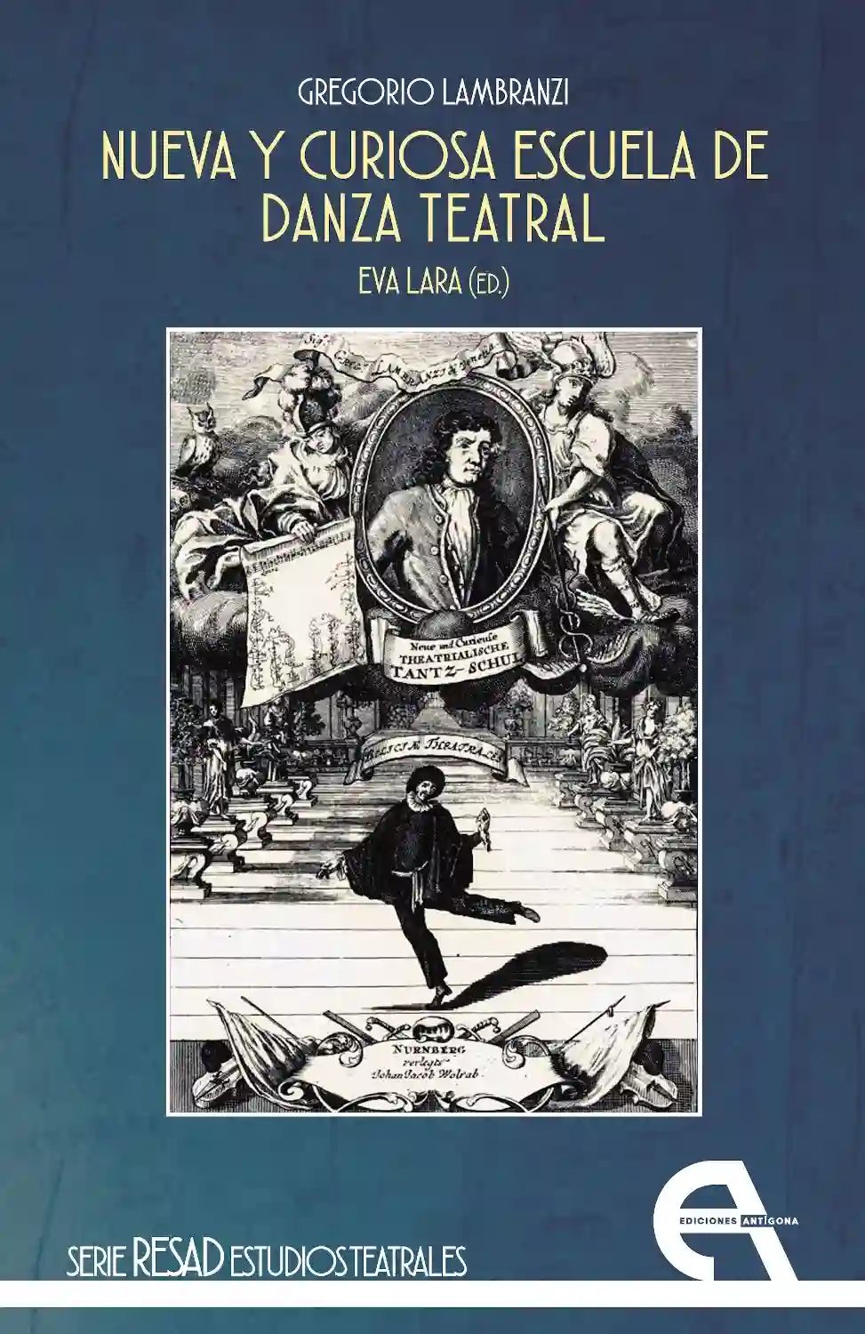 Nueva y Curiosa Escuela de Danza Teatral - Eva Lara (ed.)