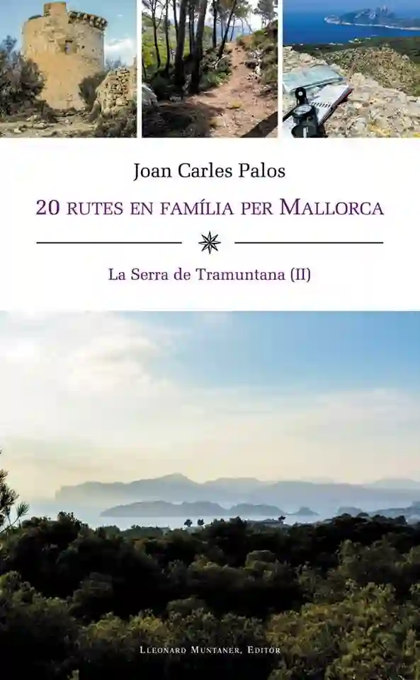 20 Rutes en Família por Mallorca "La Serra de Tramuntana" Tom II