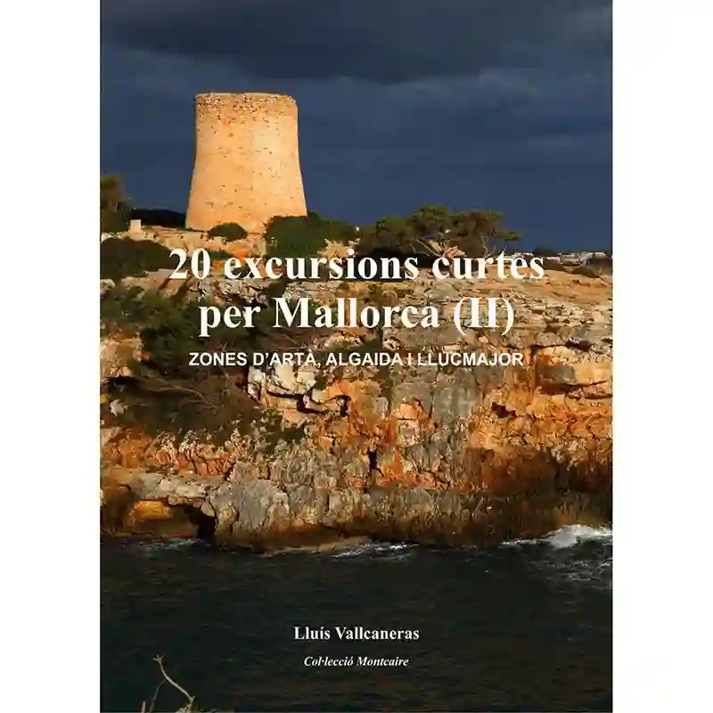 20 Excursiones Cortas por Mallorca II Lluis Vallcaneras