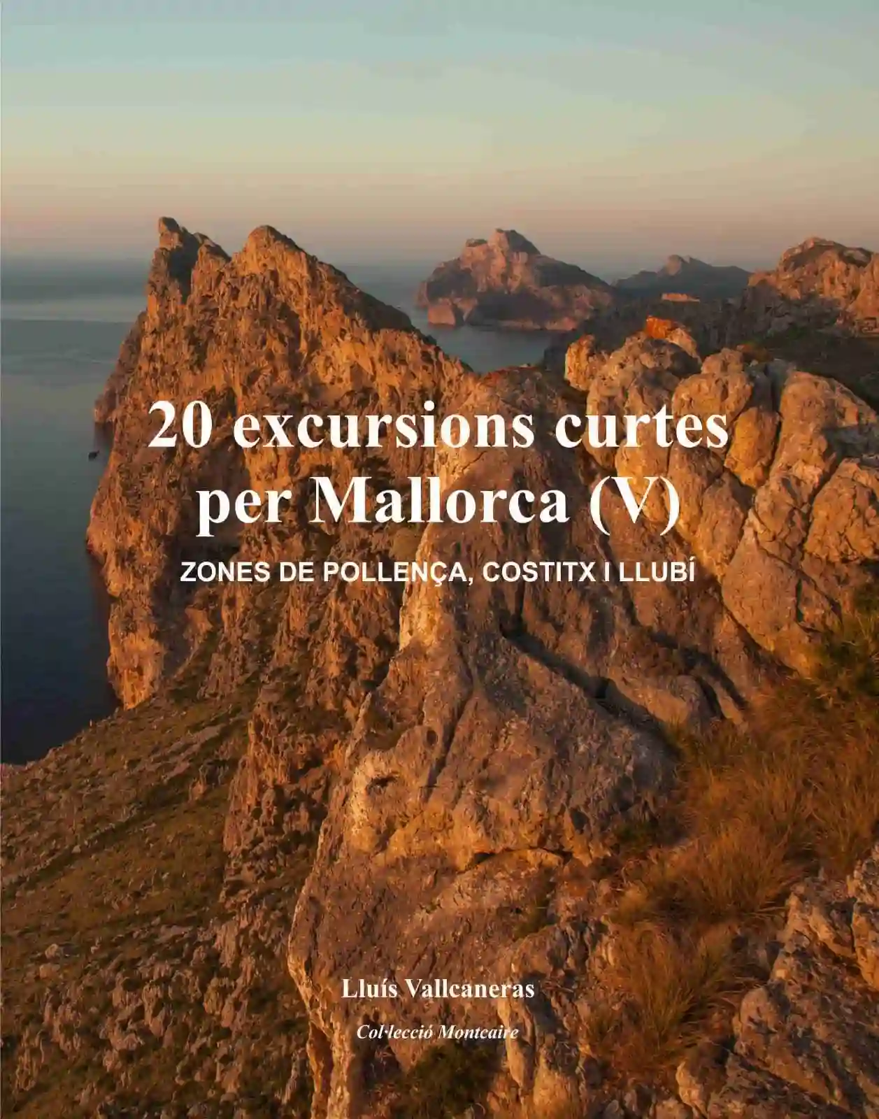20 Excursiones Cortas por Mallorca v Lluis Vallcaneras