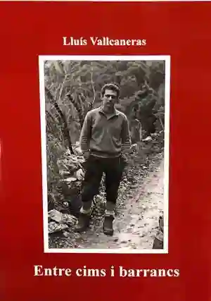 Libro Entre Cims I Barrancs de Lluís Valcaneras