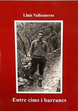 Libro Entre Cims I Barrancs de Lluís Valcaneras